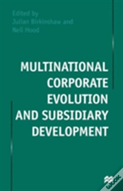 Capa do artigo Multinational Corporate Evolution And Subsidiary Development