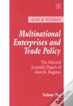 Multinational Enterprises And Trade Policy