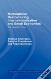 Multinational Restructuring, Internationalization And Small Economies