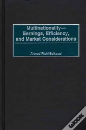 Multinationality--Earnings, Efficiency, And Market Considerations