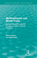 Multinationals And World Trade (Routledge Revivals)
