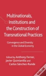 Capa do artigo Multinationals, Institutions And The Construction Of Transnational Practices