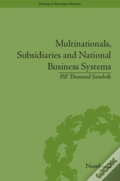 Multinationals, Subsidiaries And National Business Systems