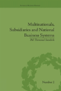 Multinationals, Subsidiaries And National Business Systems - Preview