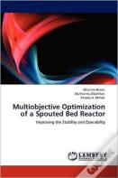 Multiobjective Optimization Of A Spouted Bed Reactor