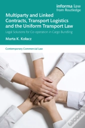 Multiparty And Linked Contracts, Transport Logistics And The Uniform Transport Law