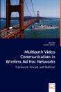 Multipath Video Communication In Wireless Ad Hoc Networks - Preview