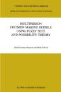 Multiperson Decision Making Models Using Fuzzy Sets And Possibility Theory - Preview