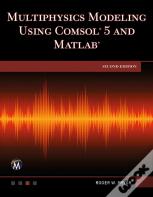 Multiphysics Modeling Using Comsol 5 And Matlab