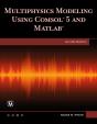 Multiphysics Modeling Using Comsol 5 And Matlab - Preview