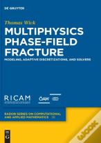 Multiphysics Phase-Field Fracture