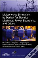 Multiphysics Simulation By Design For Electrical Machines, Power Electronics And Drives
