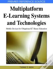 Multiplatform E-Learning Systems And Technologies