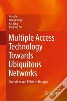 Multiple Access Technology Towards Ubiquitous Networks
