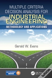 Multiple Criteria Decision Analysis For Industrial Engineering