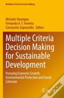 Multiple Criteria Decision Making For Sustainable Development
