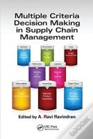 Multiple Criteria Decision Making In Supply Chain Management