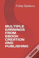 Multiple Earnings From Ebook Creation And Publishing