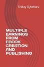 Multiple Earnings From Ebook Creation And Publishing - Preview