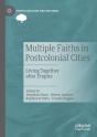 Multiple Faiths In Postcolonial Cities - Preview