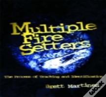Multiple Fire Setters