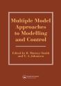 Multiple Model Approaches To Nonlinear Modelling And Control - Preview