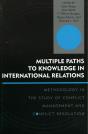 Multiple Paths To Knowledge In International Relations - Preview