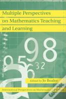 Multiple Perspectives On Mathematics Teaching And Learning