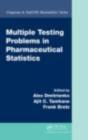 Multiple Testing Problems In Pharmaceutical Statistics - Preview