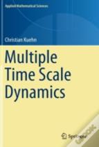 Multiple Time Scale Dynamics