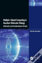 Multiple-Valued Computing In Quantum Molecular Biology