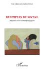 Multiples Du Social ; Regards Socio-Anthropologiques - Preview