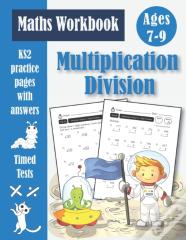 Multiplication And Division Workbook - Ks2 Maths Timed Tests