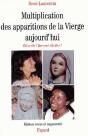 Multiplication Des Apparitions De La Vierge Aujourd'Hui - Preview