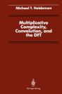 Multiplicative Complexity, Convolution, And The Dft - Preview