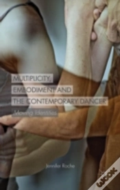 Capa do artigo Multiplicity, Embodiment And The Contemporary Dancer