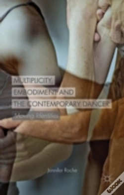 Capa do artigo Multiplicity, Embodiment And The Contemporary Dancer