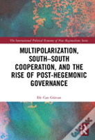 Multipolarization, South-South Cooperation And The Rise Of Post-Hegemonic Governance