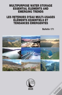 Capa do artigo Multipurpose Water Storage Essential Elements And Emerging Trends / Les Retenues D'Eau Multi-Usages Elements Essentiels Et Tendances Emergentes