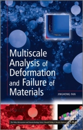 Multiscale Analysis Of Deformation And Failure Of Materials