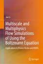Multiscale And Multiphysics Flow Simulations Of Using The Boltzmann Equation - Preview