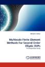 Multiscale Finite Element Methods For Second Order Elliptic Bvps - Preview