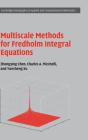 Multiscale Methods For Fredholm Integral Equations - Preview