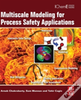 Multiscale Modeling For Process Safety Applications