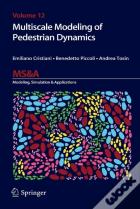 Multiscale Modeling Of Pedestrian Dynamics