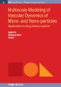 Multiscale Modeling Of Vascular Dynamics Of Micro- And Nano-Particles - Preview