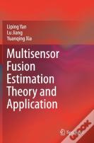 Multisensor Fusion Estimation Theory And Application
