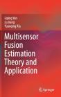 Multisensor Fusion Estimation Theory And Application - Preview