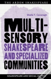 Multisensory Shakespeare And Specialized Communities