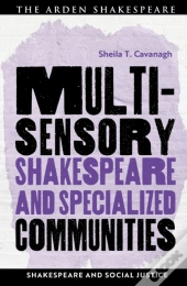 Multisensory Shakespeare And Specialized Communities